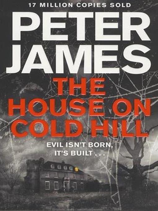 Title details for The House on Cold Hill by Peter James - Available
